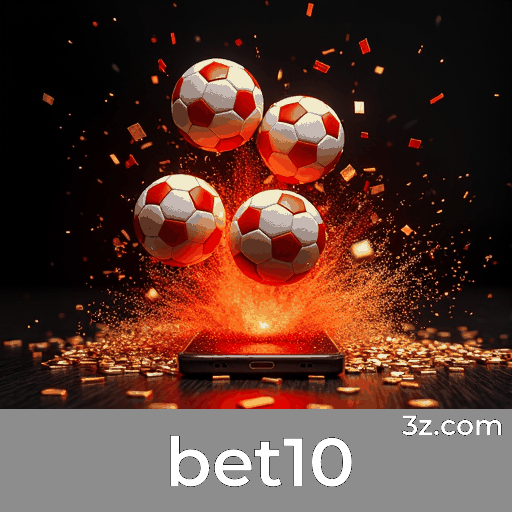 Bônus bet10: Estratégia Inteligente e Maximização